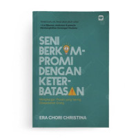 Seni Berkompromi Dengan Keterbatasan