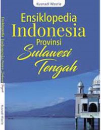 Ensiklopedia Indonesia Provinsi Sulawesi Tengah
