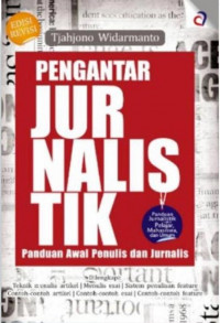 Pengantar Jurnalistik: Panduan Awal Penulis dan Jurnalis
