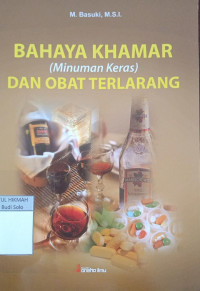 Bahaya Khamar (Minuman Keras) dan Obat Terlarang