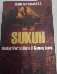 Sukuh : Misteri Portal Kuno Di Gunung Lawu