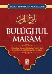 Image of Bulughul maram : dilengkapi dengan tahqiq dan takhrij dari syaikh muhammad nashiruddin al-albani