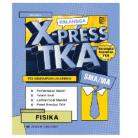 X-Press TKA Fisika untuk SMA