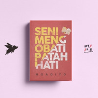 Seni Mengobati Patah Hati