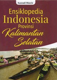 Ensiklopedia Indonesia Provinsi Kalimantan Selatan
