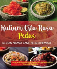 Kuliner Pedas Indonesia: Cita Rasa Nikmat yang Selalu Memikat