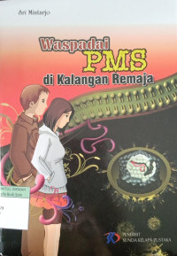 Waspadai PMS di Kalanagan Remaja