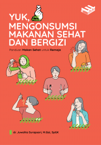 Yuk, Mengonsumsi Makanan Sehat dan Bergizi